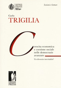 Crescita economica e coesione sociale nelle democrazie avanzate. Un divorzio inevitabile? - Librerie.coop
