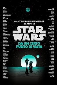 Da un certo punto di vista. Star Wars - Librerie.coop