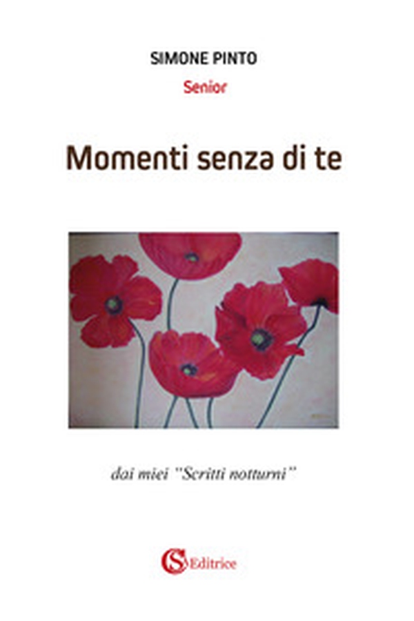 Momenti senza di te. Dai miei «scritti notturni» - Librerie.coop