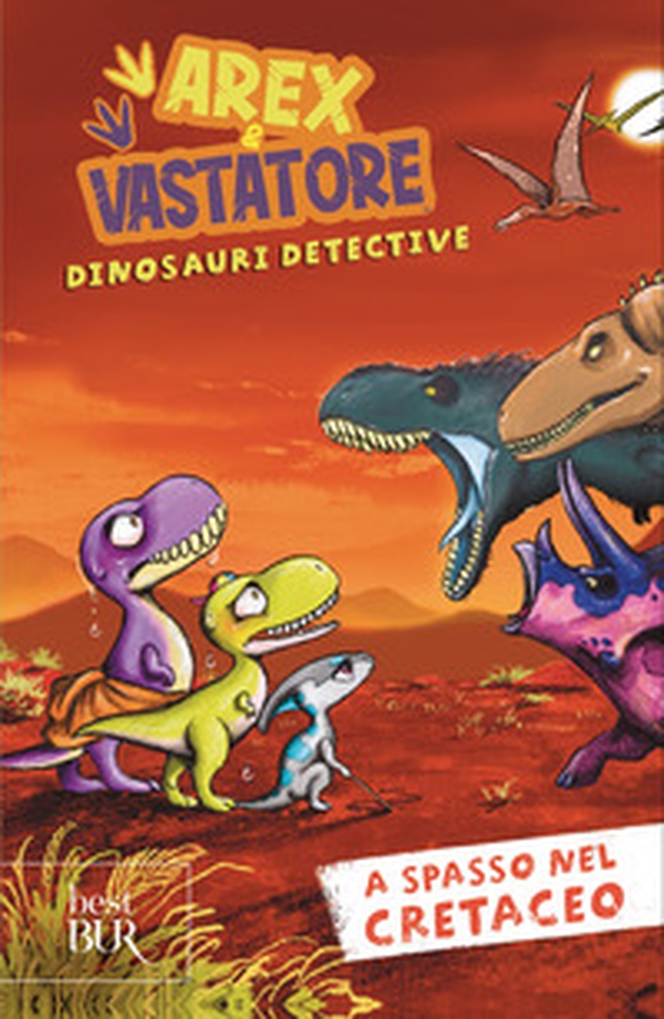 A spasso nel cretaceo. Arex e Vastatore, dinosauri detective - Librerie.coop