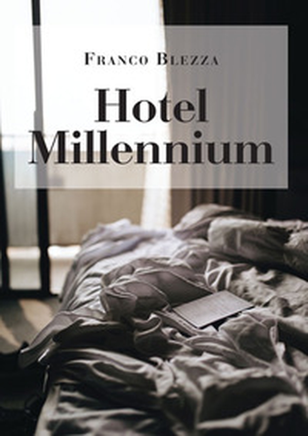 Hotel Millennium - Librerie.coop Hotel Millennium - Librerie.coop