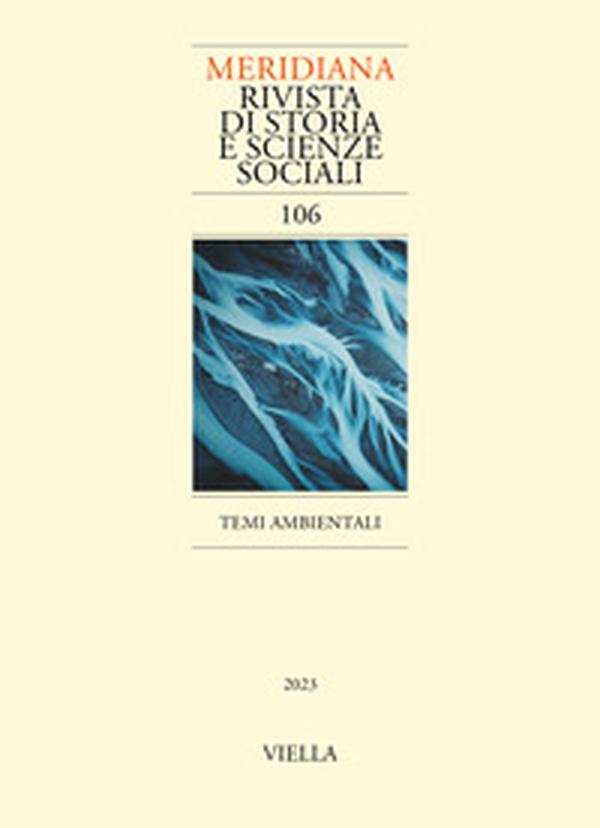 Meridiana. Rivista di storia e scienze sociali - Vol. 106 - Librerie.coop Meridiana. Rivista di storia e scienze sociali - Vol. 106 - Librerie.coop