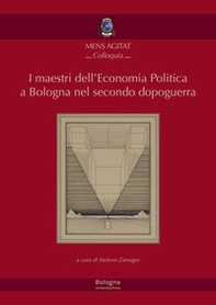 I maestri dell'economia politica a Bologna nel secondo dopoguerra - Librerie.coop