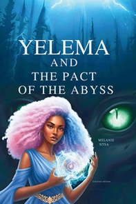 Yelema and the pact of the abyss. Ensnared by the lake siren - Librerie.coop