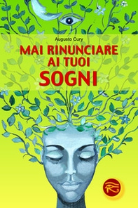 Mai rinunciare ai tuoi sogni - Librerie.coop