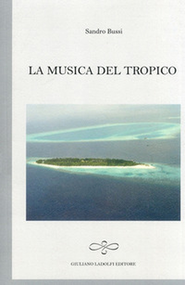 La musica del tropico - Librerie.coop La musica del tropico - Librerie.coop