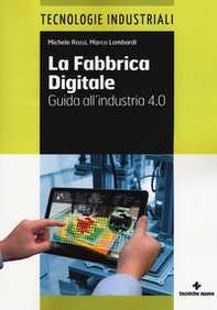 La fabbrica digitale. Guida all'industria 4.0 - Librerie.coop