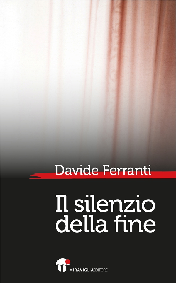 Il silenzio della fine - Librerie.coop Il silenzio della fine - Librerie.coop