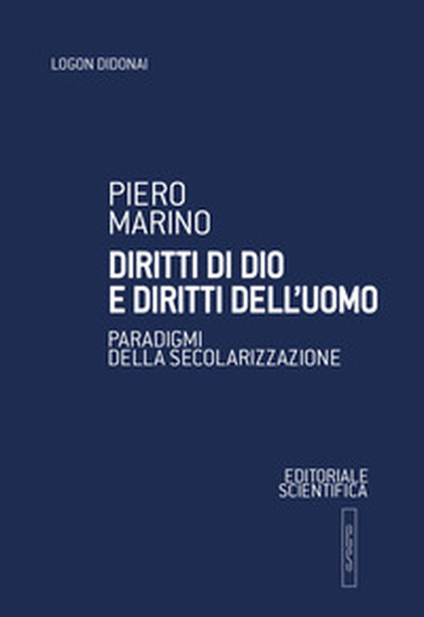 Diritti di Dio e diritti dell'uomo. Paradigmi della secolarizzazione - Librerie.coop Diritti di Dio e diritti dell'uomo. Paradigmi della secolarizzazione - Librerie.coop