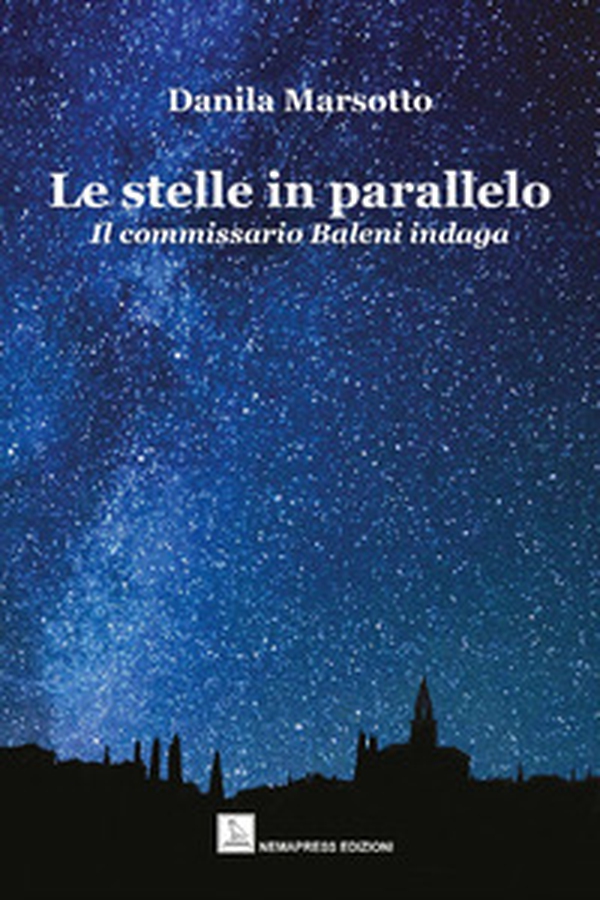 Le stelle in parallelo. Il commissario Baleni indaga - Librerie.coop Le stelle in parallelo. Il commissario Baleni indaga - Librerie.coop