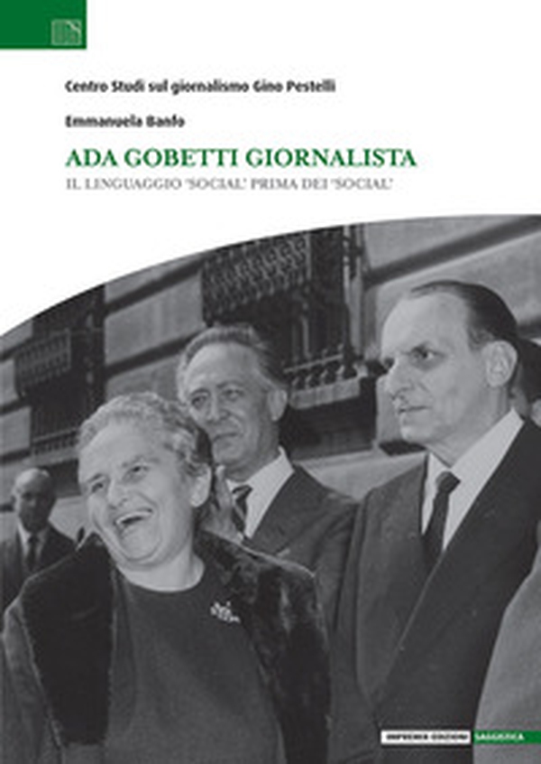 Ada Gobetti giornalista. Il linguaggio «social» prima dei «social» - Librerie.coop