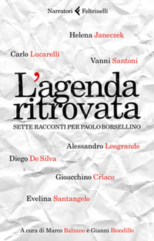 L'agenda ritrovata. Sette racconti per Paolo Borsellino - Librerie.coop L'agenda ritrovata. Sette racconti per Paolo Borsellino - Librerie.coop