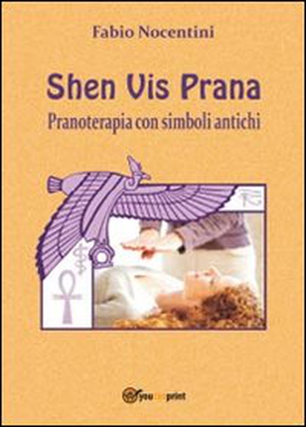 Shen Vis Prana. Pranoterapia con simboli antichi - Librerie.coop Shen Vis Prana. Pranoterapia con simboli antichi - Librerie.coop