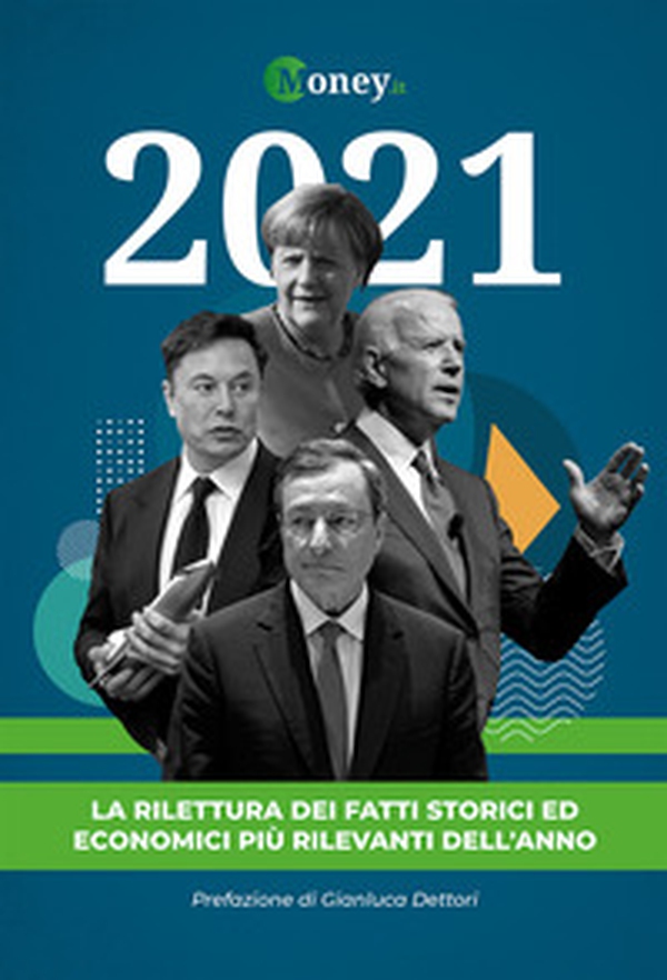 2021. La rilettura dei fatti storici ed economici più rilevanti dell'anno - Librerie.coop 2021. La rilettura dei fatti storici ed economici più rilevanti dell'anno - Librerie.coop
