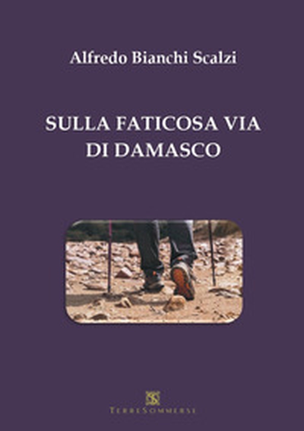 Sulla faticosa via di Damasco... - Librerie.coop
