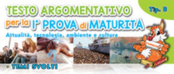 Furbix. Testo argomentativo per la 1ª prova di maturità. Tipo B. Attualità, tecnologia, ambiente e cultura - Librerie.coop Furbix. Testo argomentativo per la 1ª prova di maturità. Tipo B. Attualità, tecnologia, ambiente e cultura - Librerie.coop