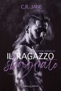 Il ragazzo sbagliato. Pucking wrong - Vol. 2 - Librerie.coop