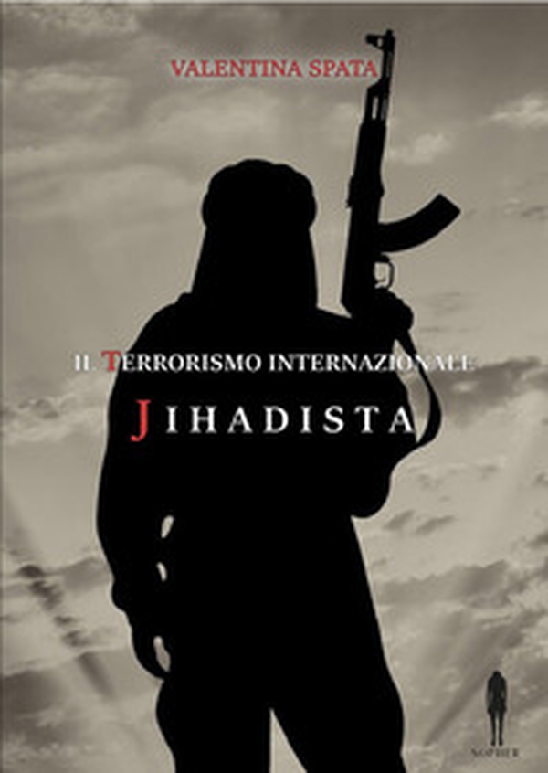 Il terrorismo internazionale jihadista - Librerie.coop Il terrorismo internazionale jihadista - Librerie.coop