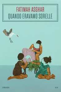 Quando eravamo sorelle - Librerie.coop