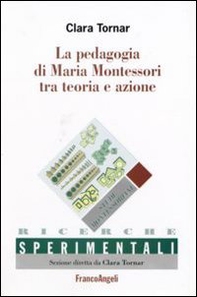 La pedagogia di Maria Montessori tra teoria e azione - Librerie.coop La pedagogia di Maria Montessori tra teoria e azione - Librerie.coop