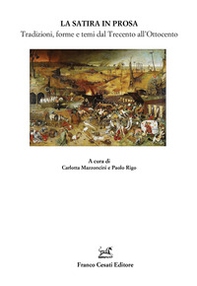 La satira in prosa. Tradizioni, forme e temi dal Trecento all'Ottocento - Librerie.coop
