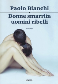 Donne smarrite, uomini ribelli - Librerie.coop Donne smarrite, uomini ribelli - Librerie.coop