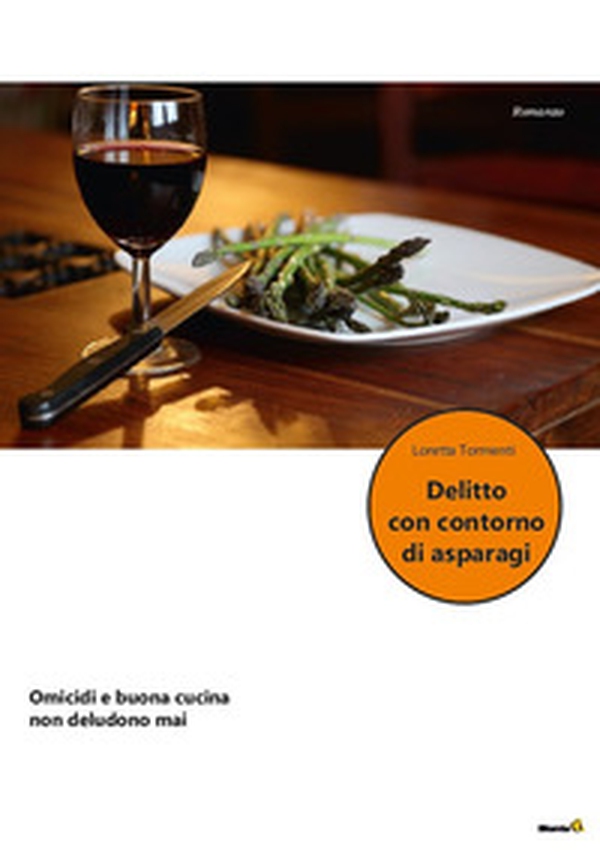 Delitto con contorni di asparagi - Librerie.coop Delitto con contorni di asparagi - Librerie.coop