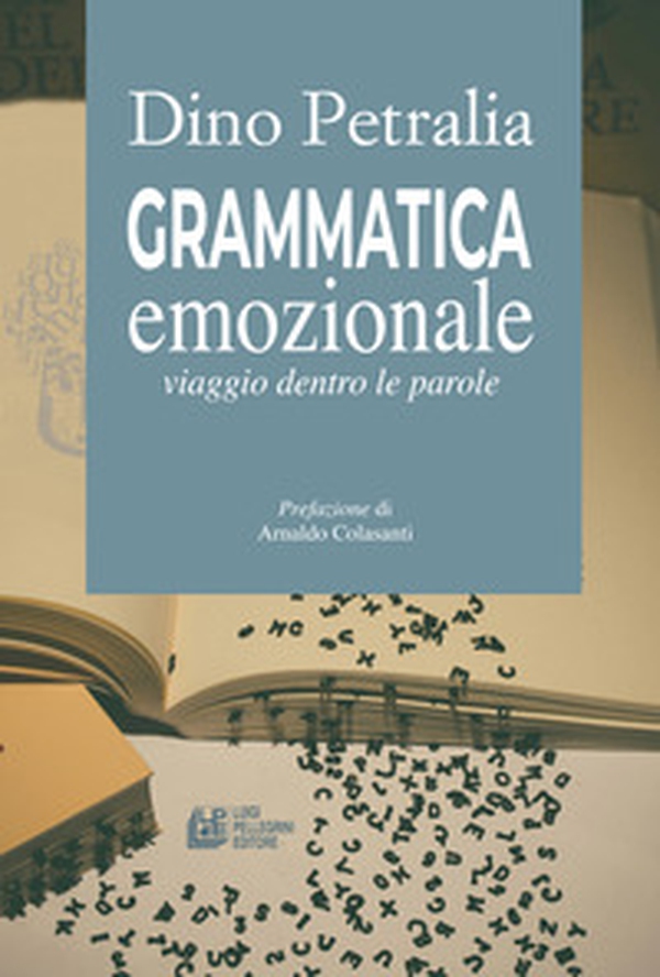 Grammatica emozionale. Viaggio dentro le parole - Librerie.coop Grammatica emozionale. Viaggio dentro le parole - Librerie.coop