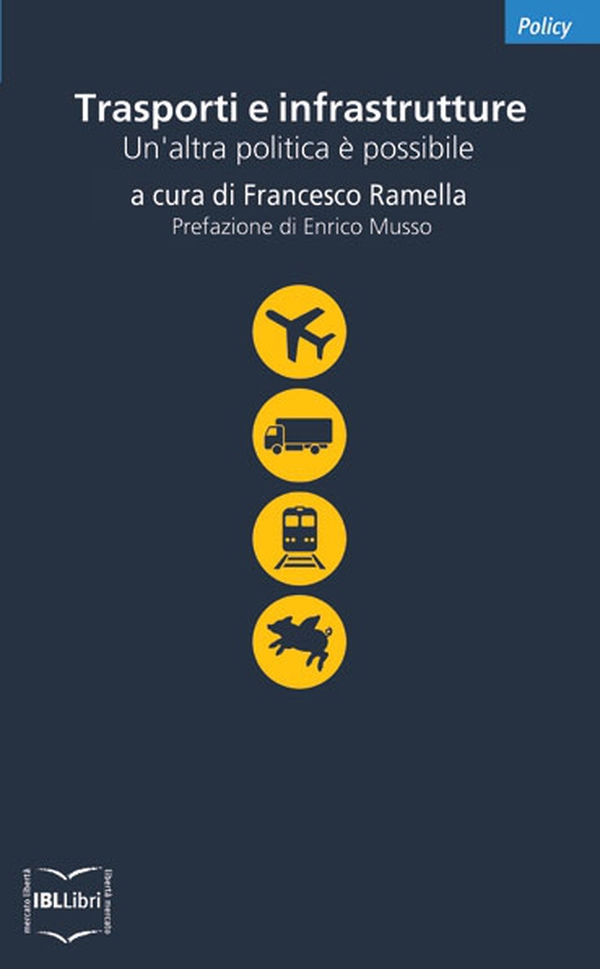 Trasporti e infrastrutture. Un’altra politica è possibile - Librerie.coop Trasporti e infrastrutture. Un’altra politica è possibile - Librerie.coop