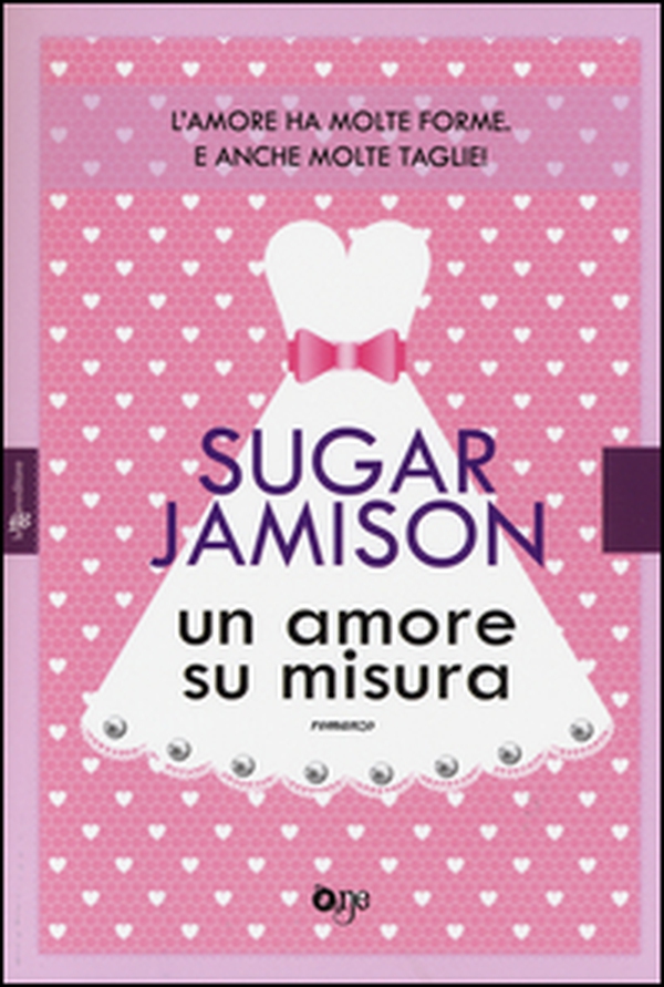 Un amore su misura - Librerie.coop Un amore su misura - Librerie.coop