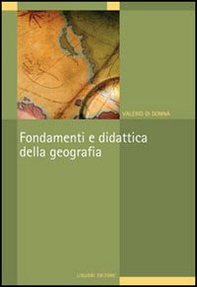 Fondamenti e didattica della geografia - Librerie.coop Fondamenti e didattica della geografia - Librerie.coop