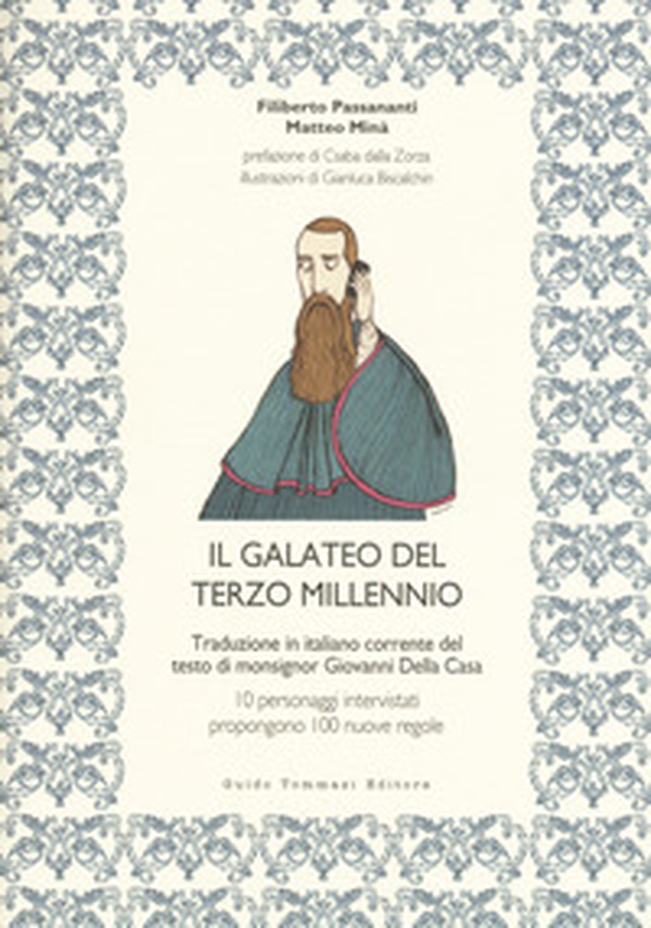 Il galateo del terzo millennio. Traduzione in italiano corrente del testo di monsignor Giovanni Della Casa - Librerie.coop Il galateo del terzo millennio. Traduzione in italiano corrente del testo di monsignor Giovanni Della Casa - Librerie.coop