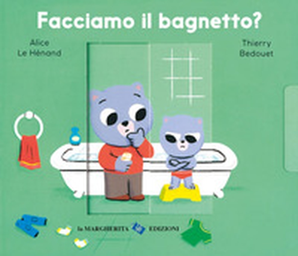 Facciamo il bagnetto? - Librerie.coop Facciamo il bagnetto? - Librerie.coop