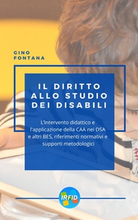 Il diritto allo studio dei disabili. L'intervento didattico e l'applicazione della caa, nei DSA e altri BES, riferimenti normativi e supporti metodologici - Librerie.coop