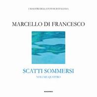 Scatti sommersi. I maestri della fotosub italiana - Librerie.coop Scatti sommersi. I maestri della fotosub italiana - Librerie.coop