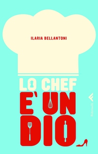 Lo chef è un dio - Librerie.coop