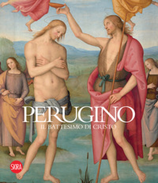Perugino. Il battesimo di Cristo - Librerie.coop Perugino. Il battesimo di Cristo - Librerie.coop