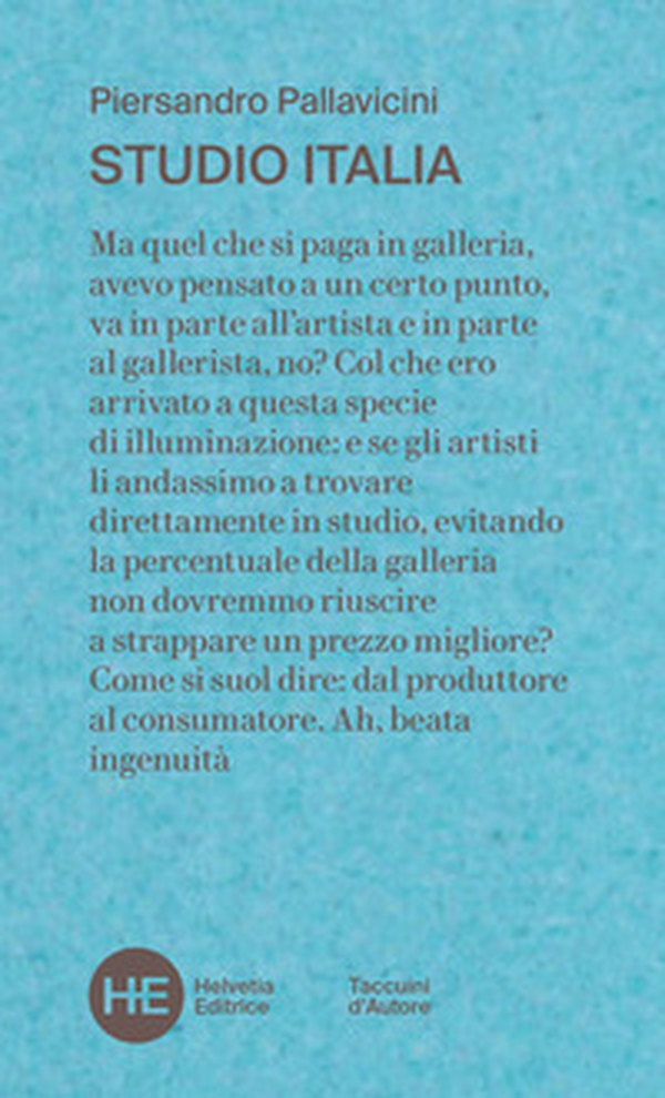 Studio Italia. un collezionista negli atelier della pittura italiana contemporanea - Librerie.coop Studio Italia. un collezionista negli atelier della pittura italiana contemporanea - Librerie.coop