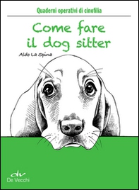Come fare il dog sitter - Librerie.coop