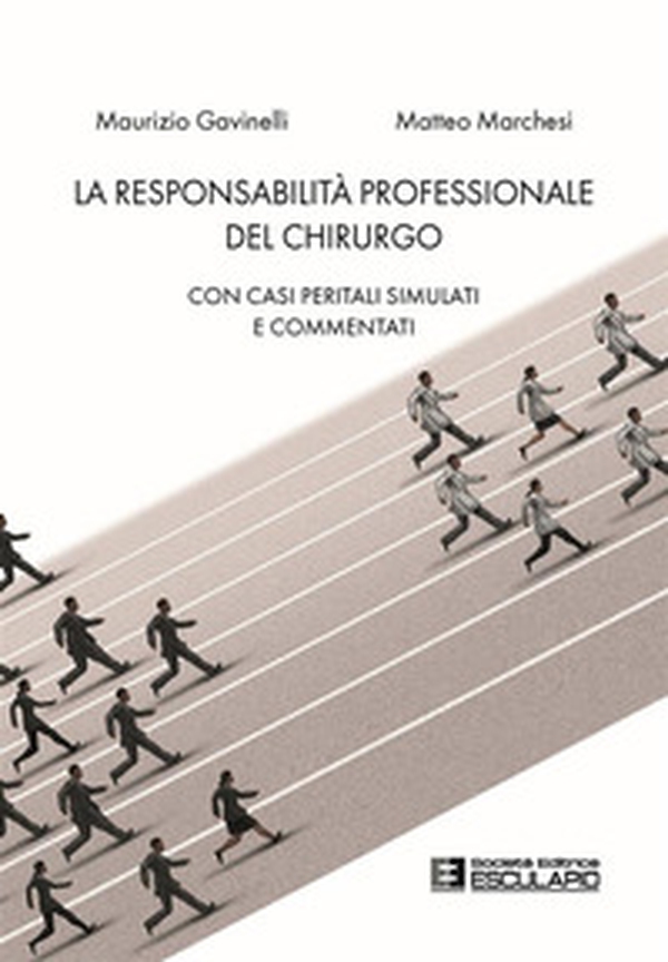 La responsabilità professionale del chirurgo. Con casi peritali simulati e commentati - Librerie.coop La responsabilità professionale del chirurgo. Con casi peritali simulati e commentati - Librerie.coop