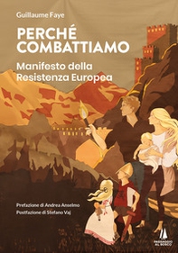 Perché combattiamo. Manifesto della resistenza europea - Librerie.coop