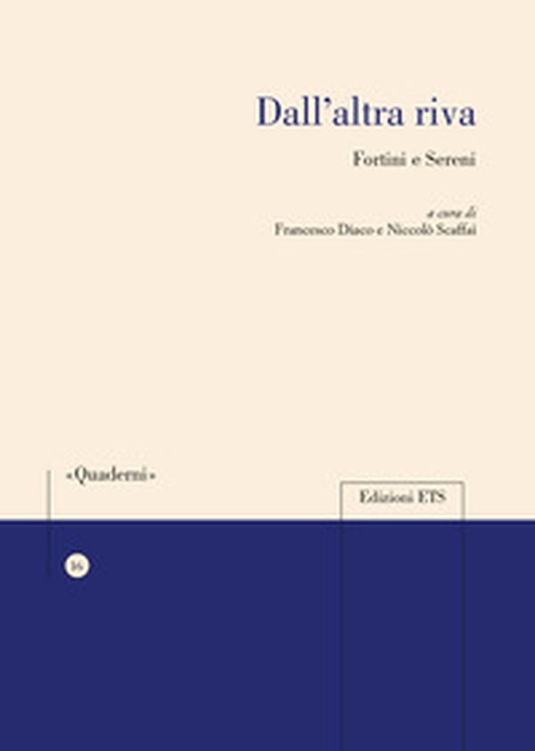 Dall'altra riva. Fortini e Sereni - Librerie.coop Dall'altra riva. Fortini e Sereni - Librerie.coop