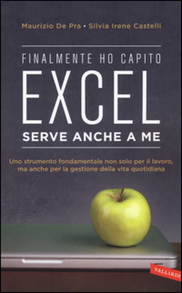 Finalmente ho capito che Excel serve anche a me - Librerie.coop Finalmente ho capito che Excel serve anche a me - Librerie.coop