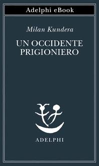 Un Occidente prigioniero - Librerie.coop