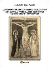 La Compagnia del Santissimo Sacramento e di Santo Antonio abate - Librerie.coop