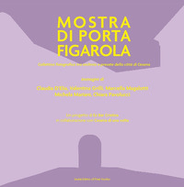 Mostra fotografica di Porta Figarola - Librerie.coop Mostra fotografica di Porta Figarola - Librerie.coop