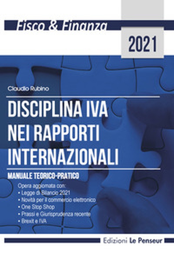 Disciplina IVA nei rapporti internazionali. Manuale teorico-pratico - Librerie.coop Disciplina IVA nei rapporti internazionali. Manuale teorico-pratico - Librerie.coop