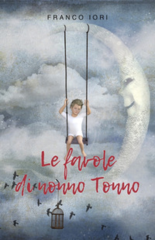 Le favole di nonno Tonno - Librerie.coop Le favole di nonno Tonno - Librerie.coop