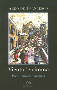 Viento 'e cimma. Poesie montemaranesi - Librerie.coop