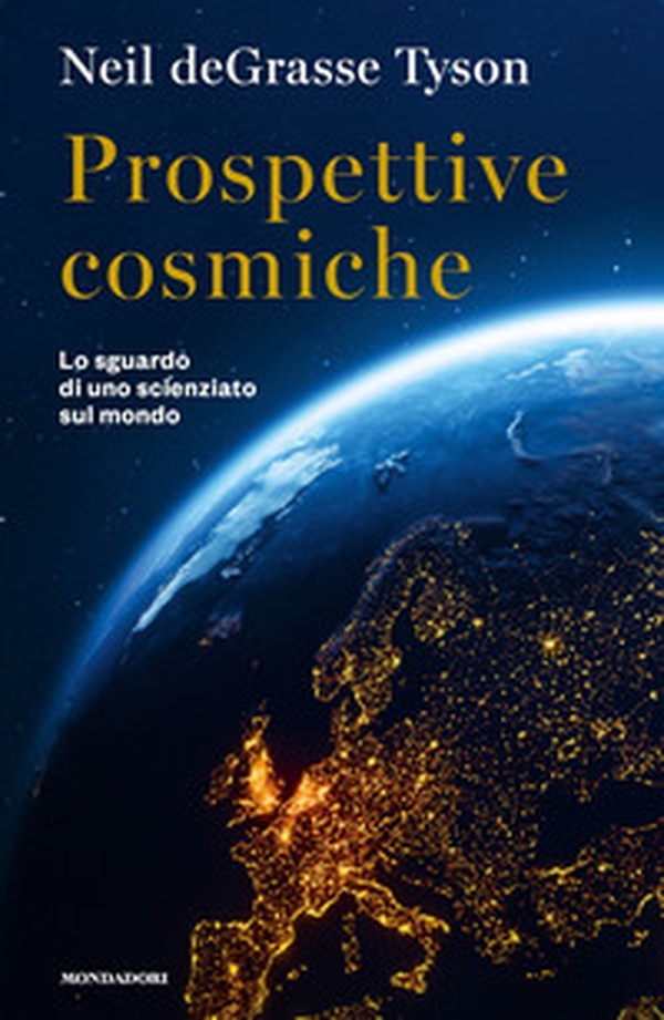 Prospettive cosmiche. Lo sguardo di uno scienziato sul mondo - Librerie.coop Prospettive cosmiche. Lo sguardo di uno scienziato sul mondo - Librerie.coop